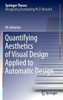 Quantifying Aesthetics of Visual Design Applied to Automatic Design
