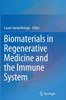Biomaterials in Regenerative Medicine and the Immune System