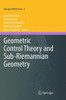 Geometric Control Theory and Sub-Riemannian Geometry