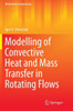 Modelling of Convective Heat and Mass Transfer in Rotating Flows