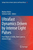 Ultrafast Dynamics Driven by Intense Light Pulses: From Atoms to Solids, from Lasers to Intense X-Rays