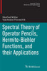 Spectral Theory of Operator Pencils, Hermite-Biehler Functions, and Their Applications