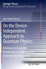 On the Device-Independent Approach to Quantum Physics: Advances in Quantum Nonlocality and Multipartite Entanglement Detection