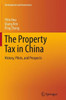 The Property Tax in China: History, Pilots, and Prospects