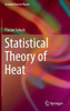 Statistical Theory of Heat
