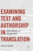 Examining Text and Authorship in Translation: What Remains of Christa Wolf?