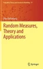 Random Measures, Theory and Applications