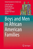 Boys and Men in African American Families
