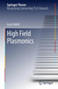 High Field Plasmonics