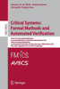 Critical Systems: Formal Methods and Automated Verification: Joint 21st International Workshop on Formal Methods for Industrial Critical Systems and 1