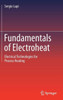 Fundamentals of Electroheat: Electrical Technologies for Process Heating