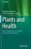 Plants and Health: New Perspectives on the Health-Environment-Plant Nexus