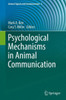 Psychological Mechanisms in Animal Communication