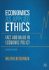 Economics as Applied Ethics: Fact and Value in Economic Policy