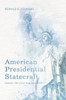 American Presidential Statecraft: During the Cold War and After