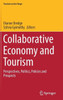 Collaborative Economy and Tourism: Perspectives, Politics, Policies and Prospects