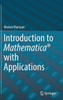 Introduction to Mathematica with Applications