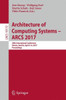 Architecture of Computing Systems - Arcs 2017: 30th International Conference, Vienna, Austria, April 3-6, 2017, Proceedings