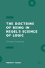 The Doctrine of Being in Hegel's Science of Logic: A Critical Commentary