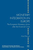 Monetary Integration in Europe: The European Monetary Union After the Financial Crisis