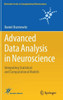 Advanced Data Analysis in Neuroscience: Integrating Statistical and Computational Models