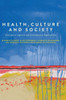 Health, Culture and Society: Conceptual Legacies and Contemporary Applications