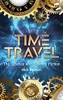 Time Travel: The Science And Science Fiction