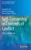 Self-Censorship in Contexts of Conflict: Theory and Research