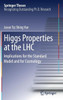 Higgs Properties at the Lhc: Implications for the Standard Model and for Cosmology
