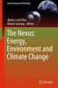 The Nexus: Energy, Environment and Climate Change