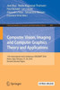 Computer Vision, Imaging and Computer Graphics Theory and Applications: 11th International Joint Conference, Visigrapp 2016, Rome, Italy, February 27