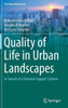 Quality of Life in Urban Landscapes: In Search of a Decision Support System