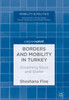 Borders and Mobility in Turkey: Governing Souls and States