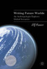 Writing Future Worlds: An Anthropologist Explores Global Scenarios