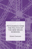 Psychoanalyzing the Politics of the New Brain Sciences