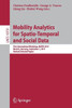 Mobility Analytics for Spatio-Temporal and Social Data: First International Workshop, Mates 2017, Munich, Germany, September 1, 2017, Revised Selected