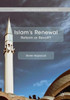 Islam's Renewal: Reform or Revolt?