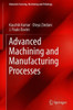 Advanced Machining and Manufacturing Processes