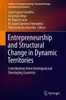 Entrepreneurship and Structural Change in Dynamic Territories: Contributions from Developed and Developing Countries