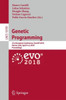 Genetic Programming: 21st European Conference, Eurogp 2018, Parma, Italy, April 4-6, 2018, Proceedings