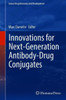 Innovations for Next-Generation Antibody-Drug Conjugates