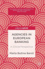Agencies in European Banking: A Critical Perspective
