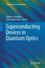 Superconducting Devices in Quantum Optics