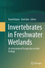 Invertebrates in Freshwater Wetlands: An International Perspective on Their Ecology