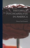 History of Psychoanalysis in America