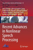 Recent Advances in Nonlinear Speech Processing
