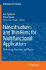 Nanostructures and Thin Films for Multifunctional Applications: Technology, Properties and Devices