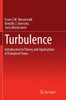 Turbulence: Introduction to Theory and Applications of Turbulent Flows