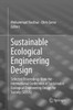 Sustainable Ecological Engineering Design: Selected Proceedings from the International Conference of Sustainable Ecological Engineering Design for Soc