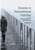 Divorce in Transnational Families: Marriage, Migration and Family Law
